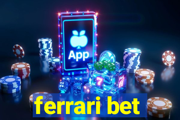 ferrari bet